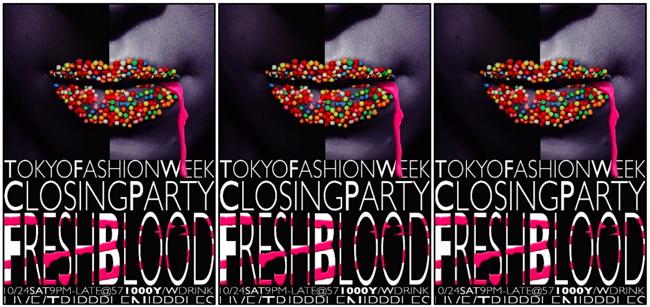 SAT 10:24 TOKYO FASHION WEEK CLOSING PARTY 'FRESH BLOOD'