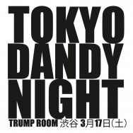 TOKYO DANDY NIGHT – TRUMP ROOM
