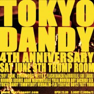 TOKYO DANDY 4TH ANNIVERSARY PARTY
